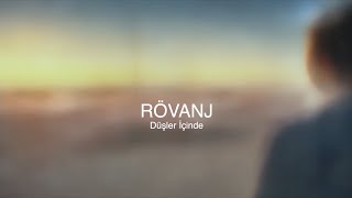 Rövanj  Düşler İçinde [upl. by Niggem]