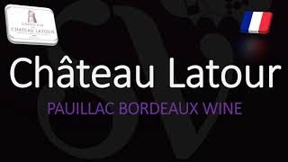 How to Pronounce Château Latour Pauillac CORRECTLY French Bordeaux Wine Pronunciation [upl. by Stambaugh]