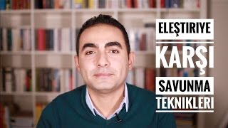 Eleştiriye Karşı Savunma Teknikleri [upl. by Dyanna711]