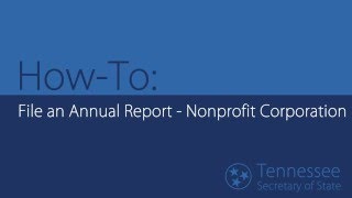 HowTo File an Annual Report – Nonprofit Corporation [upl. by Sonny395]