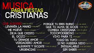 Música Para Fiestas Cristianas  PlayList Ephrata [upl. by Halilad]