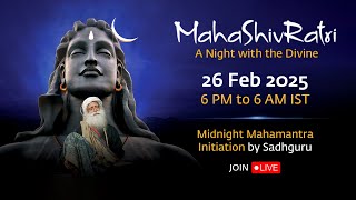 MahaShivRatri 2025 – Livestream with Sadhguru  26 Feb 6 PM  27 Feb 6 AM IST [upl. by Eneloc]