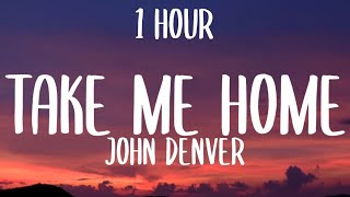 John Denver  Take Me Home Country Roads 1HOURLyrics [upl. by Llyrehc]