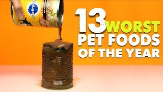 The 13 Worst Pet Foods [upl. by Binni523]