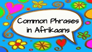 Common Phrases in Afrikaans [upl. by Ddot]