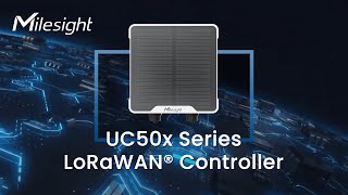 Milesight UC500 Series LoRaWAN® Controller for Connecting a Wide Range of External Sensors [upl. by Kcired]