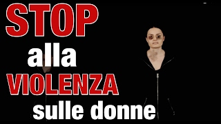 STOP ALLA VIOLENZA SULLE DONNE [upl. by Aryhs360]