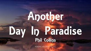 Phil Collins  Another Day In Paradise Lyrics [upl. by Ecinreb]