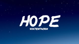 XXXTENTACION  Hope  Lyrics [upl. by Unity156]