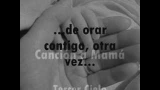 Cancion a Mama Tercer Cielo Letra Lyrics [upl. by Ferullo612]