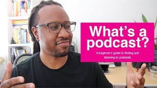 Podcasts 101 What’s a podcast where to find them amp how to start listening today [upl. by Britteny]