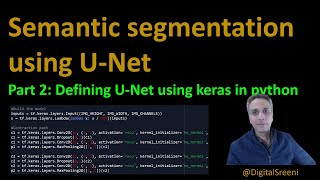 74  Image Segmentation using UNet  Part 2 Defining UNet in Python using Keras [upl. by Derwood]