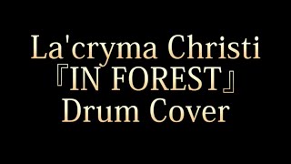 Lacryma Christi『IN FOREST』Drum Cover [upl. by Roid247]