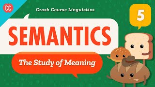 Semantics Crash Course Linguistics 5 [upl. by Yahsel]