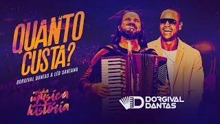 Dorgival Dantas e Léo Santana – Quanto Custa  DVD Minha Música Nossa História [upl. by Alisun]