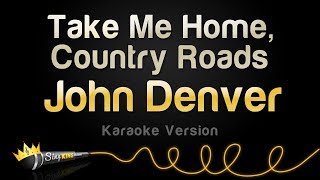 John Denver  Take Me Home Country Roads Karaoke Version [upl. by Piselli577]