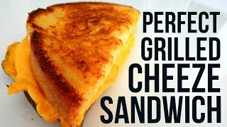 How To Make The Perfect Grilled Cheese Sandwich [upl. by Acinemod]