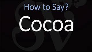 How to Pronounce Cocoa CORRECTLY [upl. by Mercer]