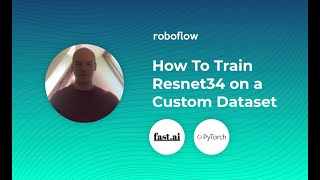 How to Train a Custom Resnet34 Image Classification Model [upl. by Latterll]