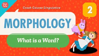 Morphology Crash Course Linguistics 2 [upl. by Sarine]