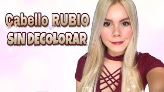 CABELLO RUBIO SIN DECOLORAR  Maina [upl. by Attennaej]