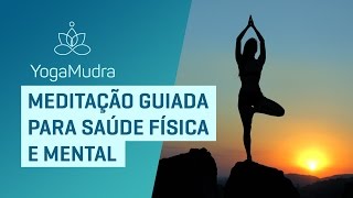 Meditação guiada para saúde física e mental [upl. by Acirret794]