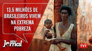 135 milhões de brasileiros vivem na extrema pobreza [upl. by Siul]