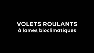 Volet roulant à lames bioclimatiques [upl. by Hoehne180]