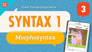 Syntax  Morphosyntax Crash Course Linguistics 3 [upl. by Akiehsal847]