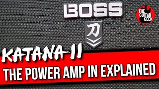 Boss Katana MK2  What is the Power Amp in and why use it [upl. by Newfeld]