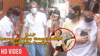 Ananya Pandey’s Grandmother Passed away  Chunky Pandey Bhavna Rysa arrives to Pay Last Respect [upl. by Strain224]