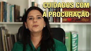 CUIDADOS COM A PROCURAÇÃO [upl. by Ecnerol705]