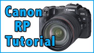 Canon RP Tutorial Training Overview Video [upl. by Ellerrad195]