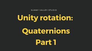 Unity rotation tutorial  Quaternion Part 1 [upl. by Shantha305]