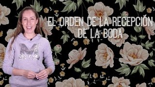 El orden de la recepción de la boda  El Blog De María José [upl. by O'Meara]