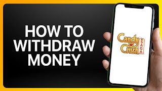 How To Withdraw Money From Candy Crush Saga Tutorial [upl. by Eirallih951]