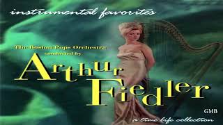 Arthur Fiedler amp The Boston Pops Orchestra Instrumental Favorites GMB [upl. by Lloyd]