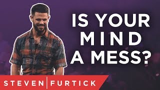 Lets Get Your Mind In Order  Pastor Steven Furtick [upl. by Amik915]