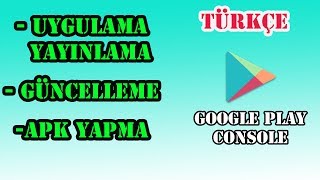 Google Play Store Uygulama Yapma  Yayınlama  GüncellemeDetaylı [upl. by Aikaz]