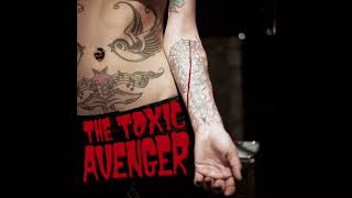 The Toxic Avenger quotBad Girls Need Love Too extendedquot Official Audio [upl. by Erdried]