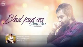 Bhul Jayi Na  Full Audio Song   Sharry Maan  Latest Punjabi Song 2016  Speed Records [upl. by Najtsirk370]