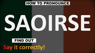 How to Pronounce SAOIRSE CORRECTLY [upl. by Ecined]