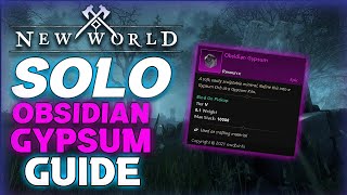 SOLO Obsidian Gypsum Farm Guide  New World MMO [upl. by Ekalb723]