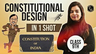 Constitutional Design in 1 Shot  Political Science  Class 9  NCERT  Sprint [upl. by Hairakcaz845]