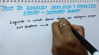 Trick to identify weak field and strong field ligandscoordination compounds class 12 chemistry [upl. by Jean]