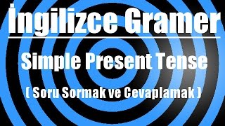 İngilizce’de simple present tense  Soru Sormak ve Cevaplamak [upl. by Monroy]