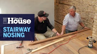 How to Install Stairway Nosing  This Old House [upl. by Areis352]