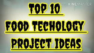 Different Project ideas in Food Technology and related Fields FTF 4 [upl. by Eceinaj594]