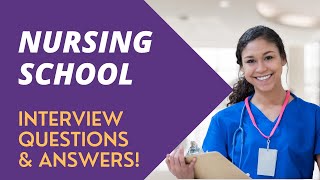 Nursing School Interview Questions with Answer Examples [upl. by Trabue]