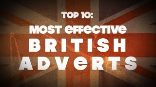 TOP 10 MOST EFFECTIVE BRITISH ADVERTS [upl. by Conan836]